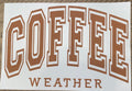 Coffee Weather (Brown)