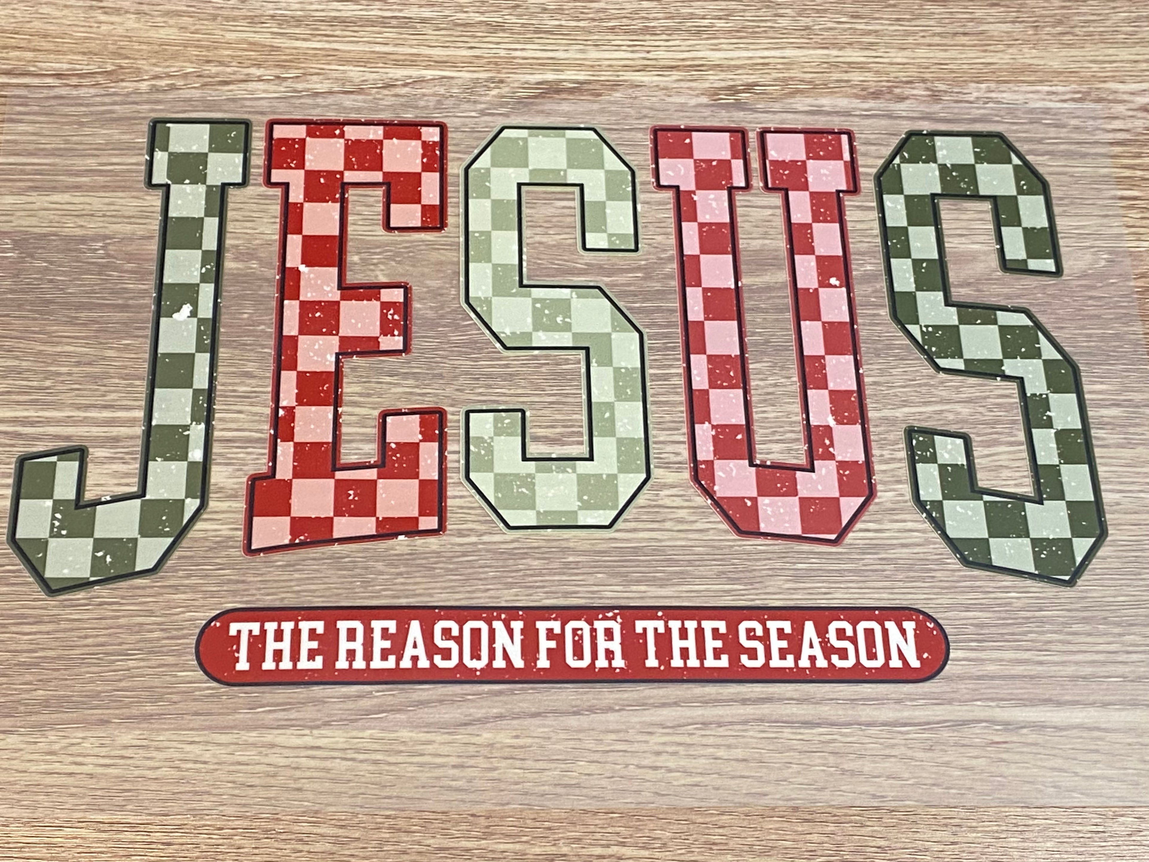 Jesus Is The Reason For The Season DTF Transfer