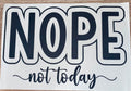 Nope Not Today (Black)