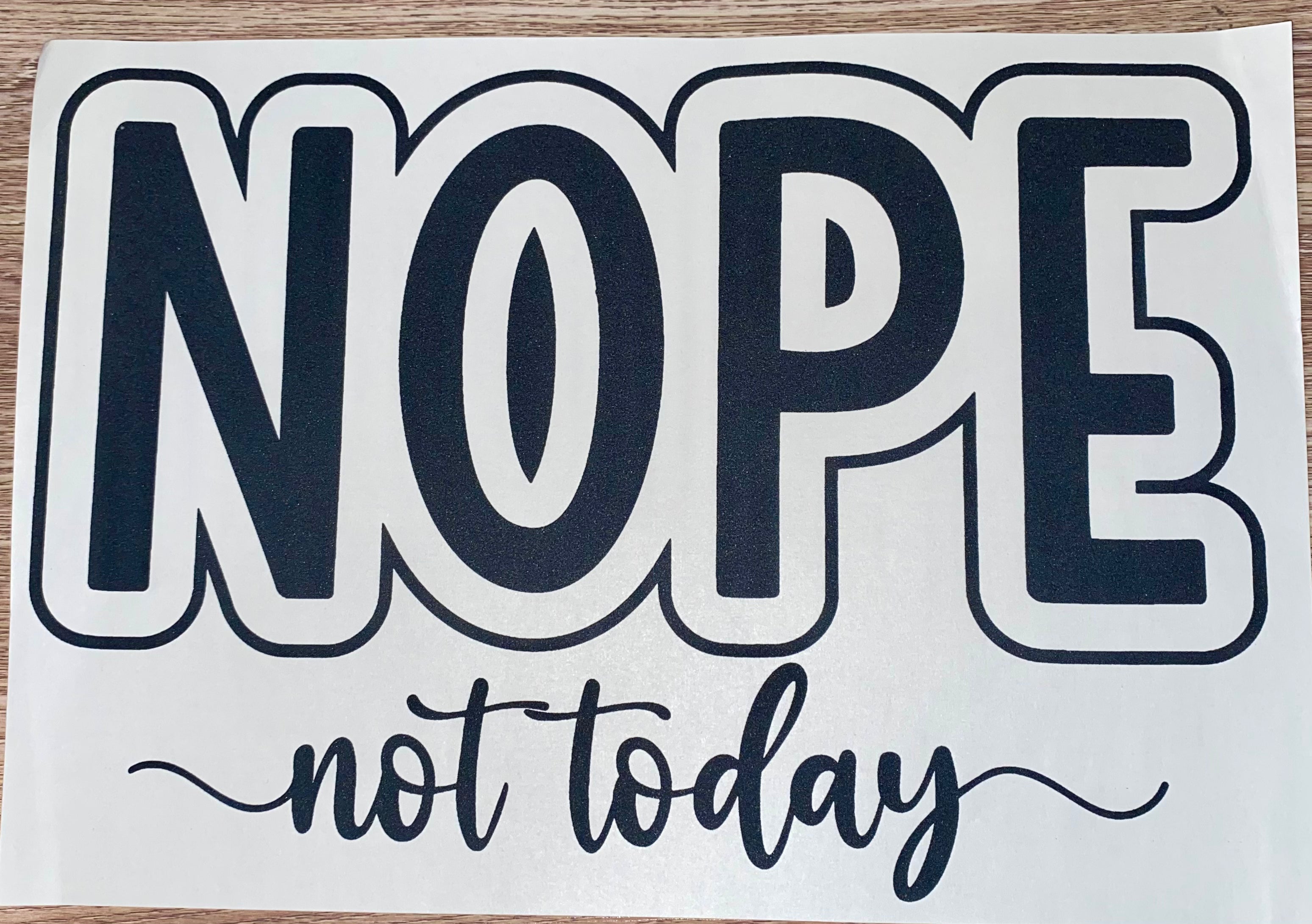 Nope Not Today (Black)