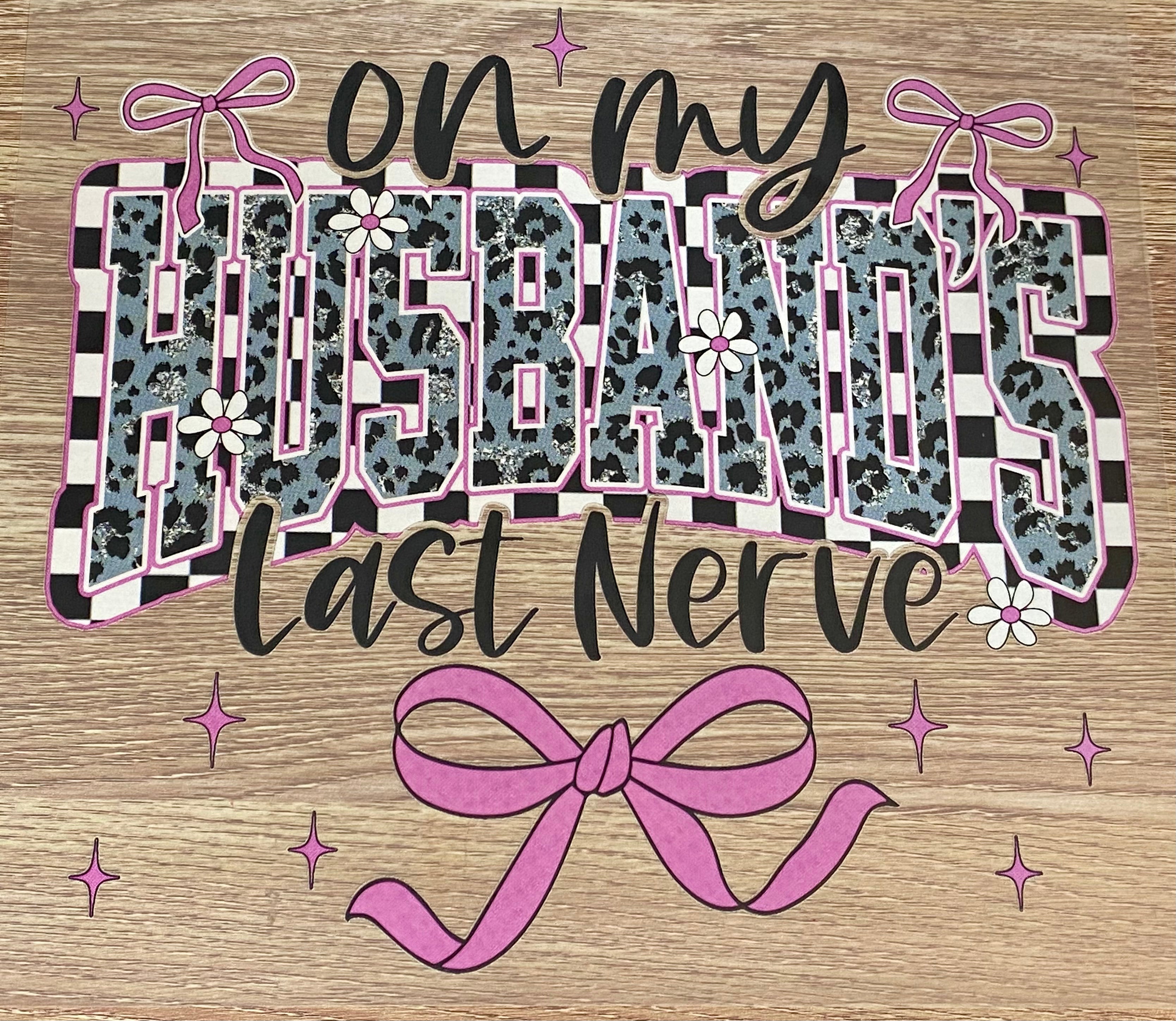 On My Husband's Last Nerve Coquette